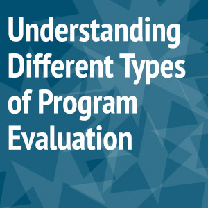 Brad Rose Consulting, Understand Different Types of Program Evaluation